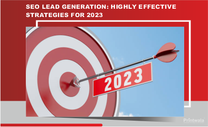 SEO Lead Generation: Highly Effective Strategies for 2023